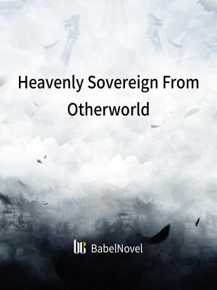Heavenly Sovereign From Otherworld